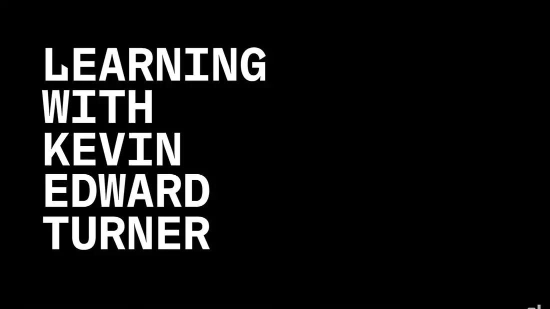 'Learning with Kevin Edward Turner' in white text on black background