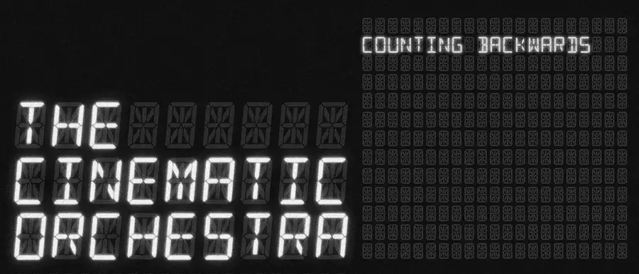 Text that reads 'Cinematic Orchestra counting backwards' on a black background