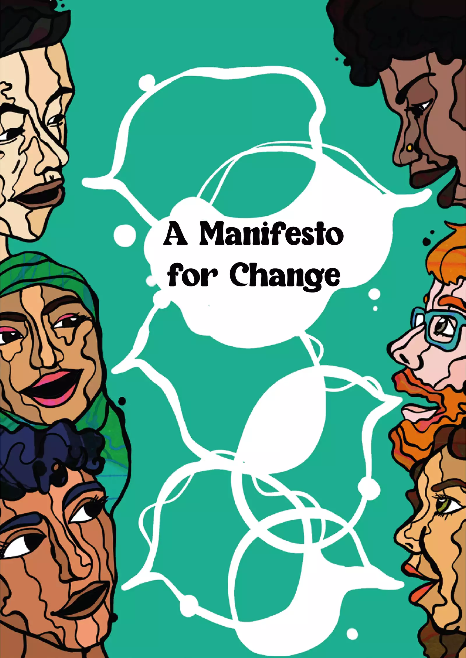 Six people of different skin tones and hair colours are illustrated in graphic style on the left and right margins of the image, against a green background. Their individual skin tones are depicted like the topography of a map. They all have their mouths open as if speaking, and white speech bubbles illustrated to look like watery bubbles join between them, with the text 'A Manifesto for Change' in the centre.