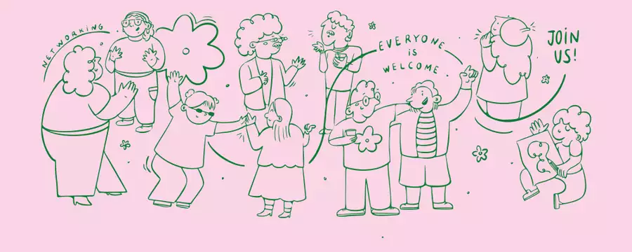 An illustration on a pink background featuring green line-drawn characters engaging in social activities like dancing, chatting and painting. Handwritten words 'NETWORKING,' 'EVERYONE IS WELCOME,' and 'JOIN US!' are scattered throughout the image.
